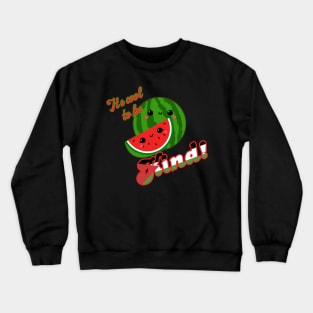 It’s cool to be kind! Free Palestine! Crewneck Sweatshirt